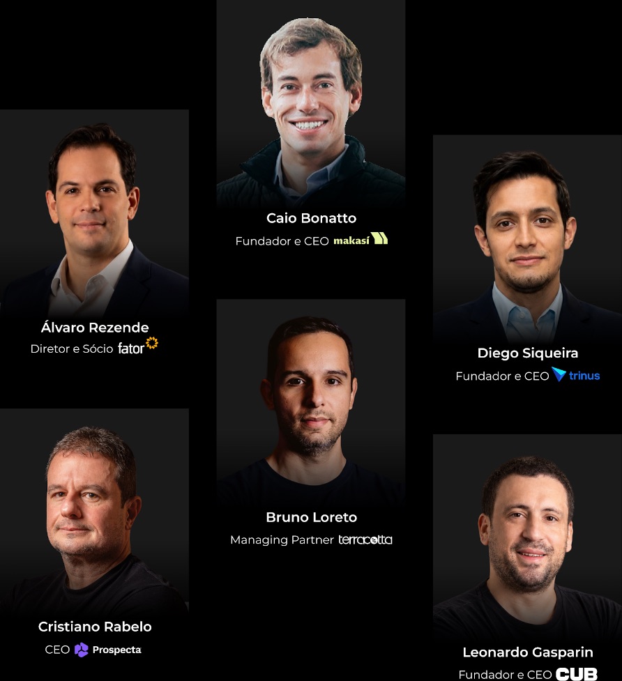 Mentores do Bootcamp: Álvaro Rezende (Fator), Caio Bonatto (Makasí), Diego Siqueira (Trinus), Cristiano Rabelo (Prospecta), Bruno Loreto (Terracotta) e Leonardo Gasparin (CUB)